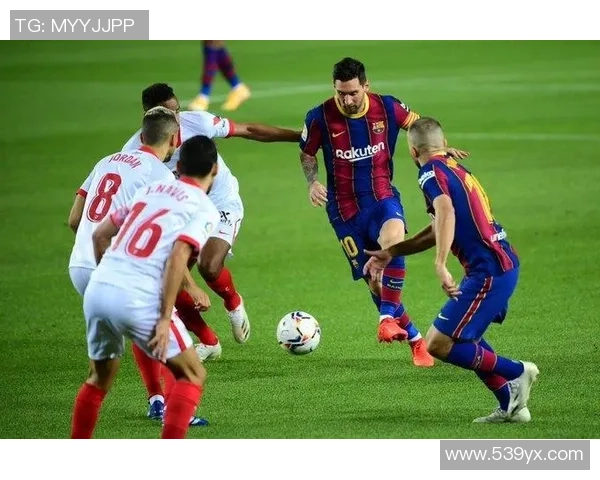 巴萨与塞维利亚激战正酣1月31日精彩对决引发球迷热议